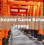 Nama Ml Keren Cowok Tulisan Jepang